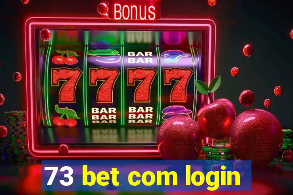 73 bet com login